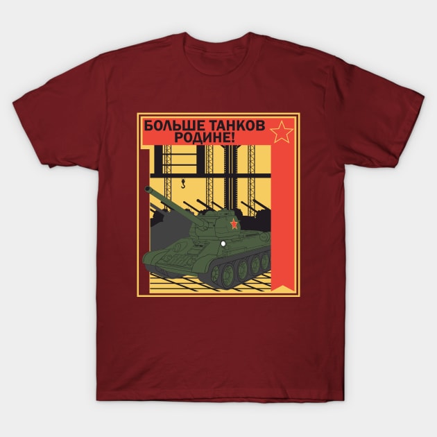 "More tanks for the Motherland!" Poster in the style of Soviet propaganda T-Shirt by FAawRay